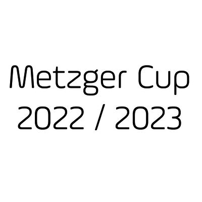 Metzger Cup 2022 / 2023
