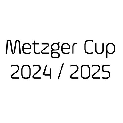 Metzger Cup 2024 / 2025